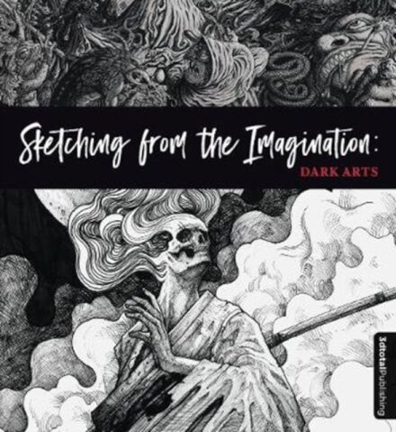 Sketching From The Imagination Dark Arts