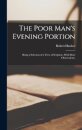 The Poor Man's Evening Portion