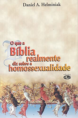 O Que A Bíblia Realmente Diz Sobre A Homossexualidade