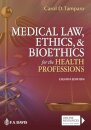Medical Law, Ethics, & Bioethics for the Health Professions