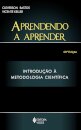 Aprendendo A Aprender: Introdução À Metodologia Científica