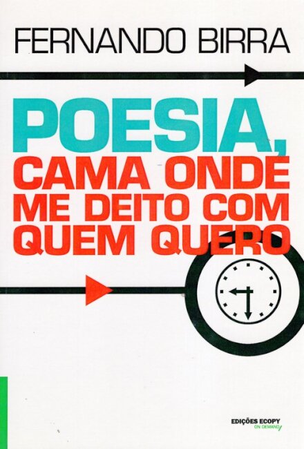 Poesia, Cama Onde me Deito com Quem Quero