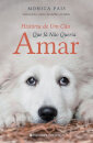 História De Um Cão Que Já Não Queria Amar