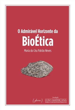 O Admirável Horizonte Da  Bioética