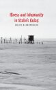 Illness and Inhumanity in Stalin's Gulag