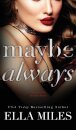 Maybe Always