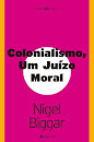 Colonialismo - Um Juízo Moral