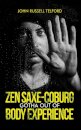Zen Saxe-Coburg-Gotha Out of Body Experience