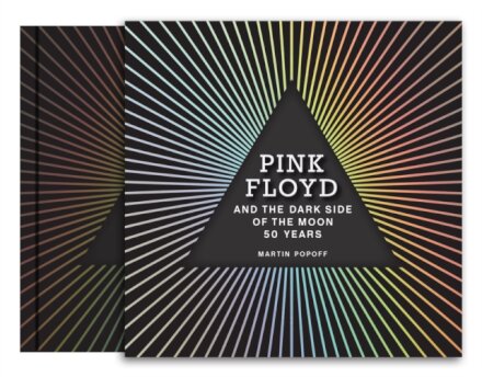 Pink Floyd and The Dark Side of the Moon : 50 Years