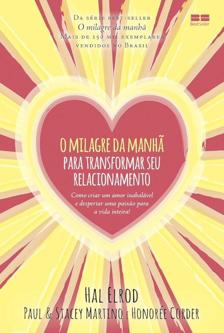 O Milagre Da Manhã Para Transformar Seu Relacionamento