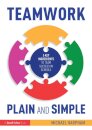Teamwork Plain and Simple: 5 Key Ingredients to Team Success in Schools