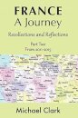 France - A Journey: Part Two