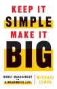 Keep It Simple, Make It Big