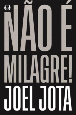 Não é milagre!