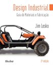 Design Industrial: Guia De Materiais E Fabricação