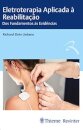 Eletroterapia aplicada à reabilitação: fundamentos às evidên