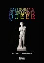Cartografia Do Pensamento Queer