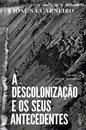 A Descolonização E Os Seus Antecedentes