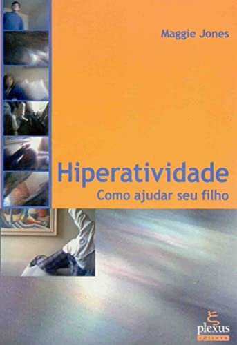 Hiperatividade: Como Ajudar Seu Filho