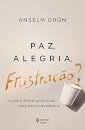 Paz, Alegria, Frustração?