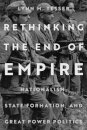 Rethinking the End of Empire