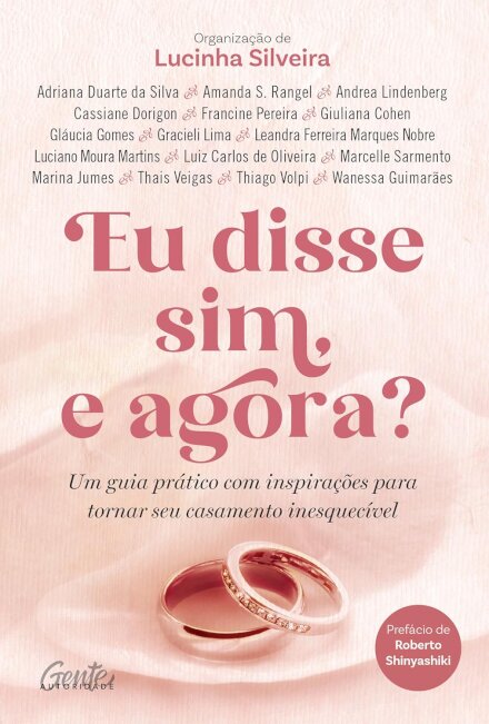 Eu Disse Sim, E Agora? Guia Prático Com Inspirações Para Tor