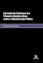 Execução Das Sentenças Dos Tribunais Administrativos Contra A Administração