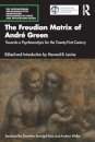 The Freudian Matrix of ?Andre Green