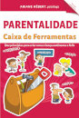 Parentalidade - Dez Princípios Para Criar uma Criança Autónoma e Feliz