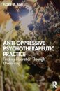 Anti-Oppressive Psychotherapeutic Practice
