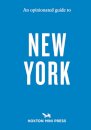 An Opinionated Guide to New York