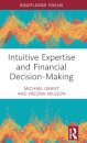 Intuitive Expertise and Financial Decision-Making