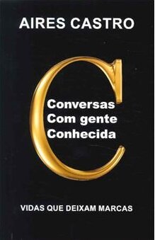 Conversas com Gente Conhecida: Vidas que Deixam Marcas