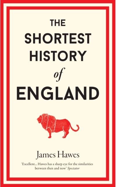 The Shortest History Of England
