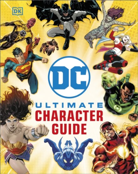 Dc Comics Ultimate Character Guide
