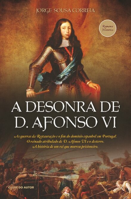 A Desonra De D. Afonso VI