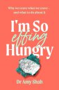 I'm So Effing Hungry