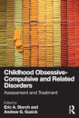 Childhood Obsessive-Compulsive and Related Disorders