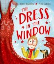 The Dress in the Window - A joyful LGBTQ+ picture book about self-expression, identity and finding the courage to be yourself