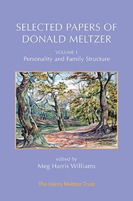 Selected Papers of Donald Meltzer - Volume 1