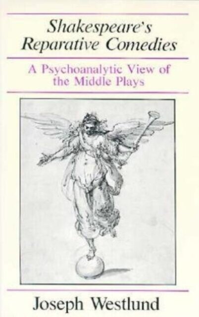 Shakespeare's Reparative Comedies