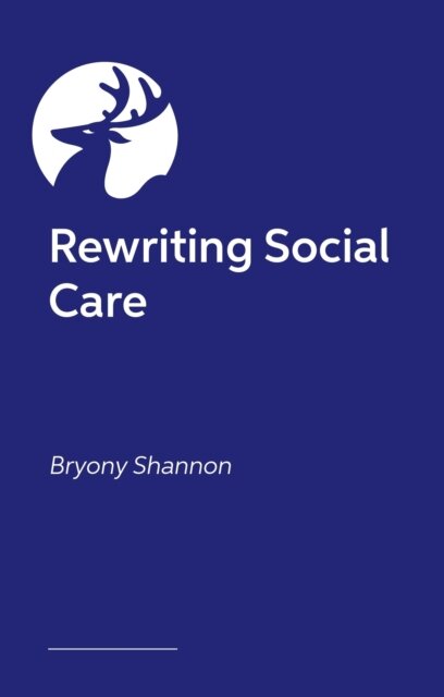 Rewriting Social Care
