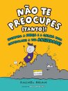 Não Te Preocupes (Tanto)