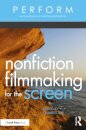 Nonfiction Filmmaking for the Screen
