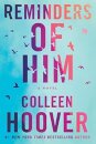 Reminders of Him : A Novel