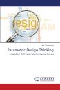 Parametric Design Thinking