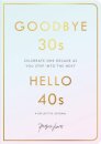 Goodbye 30s, Hello 40s