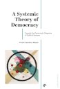 A Systemic Theory of Democracy