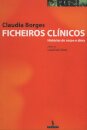 Ficheiros Clínicos - Histórias de Corpo e Alma