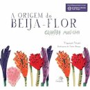 A Origem Do Beija-Flor (Bilingue Port - Maraguá)